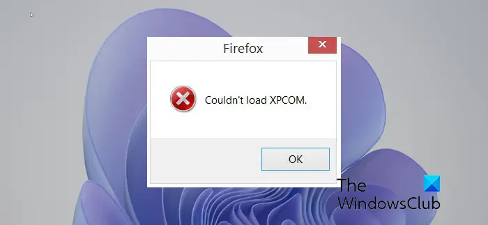 Firefox は Windows 11/10 で XPCOM をロードできませんでした