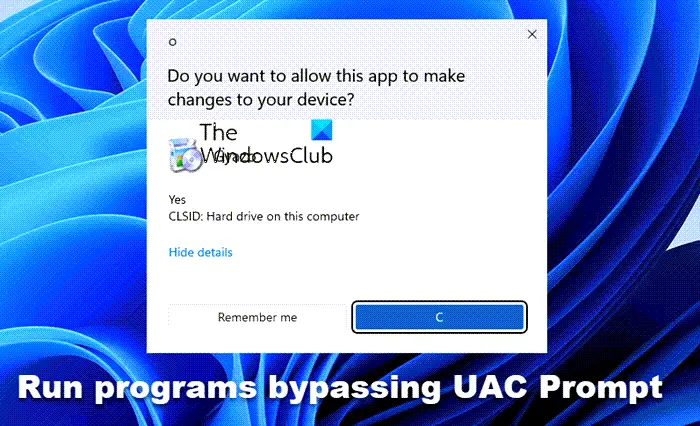 Windows 11/10でUACプロンプトをバイパスしてプログラムを実行するための昇格されたショートカットを作成する