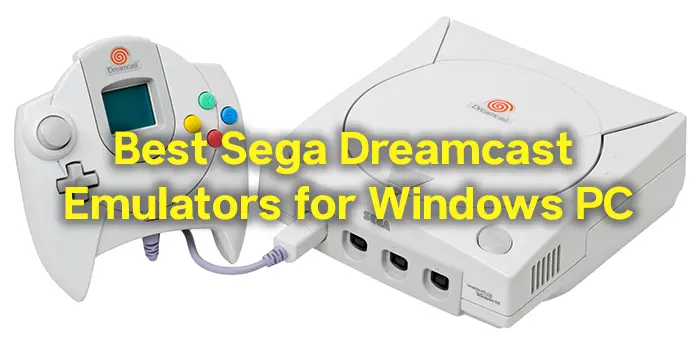 Windows PC用の最高のSega Dreamcastエミュレータ