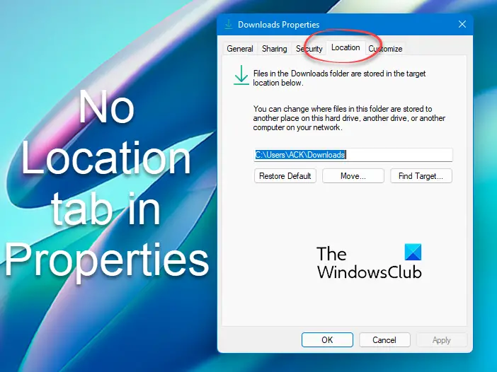 Windows 11/10のプロパティに「場所」タブがない