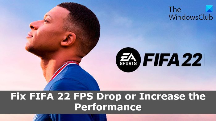 Windows PC での FIFA 22 の FPS 低下を修正し、FIFA パフォーマンスを向上させる