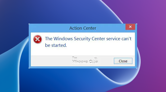 Windows セキュリティ センター サービスを開始できません