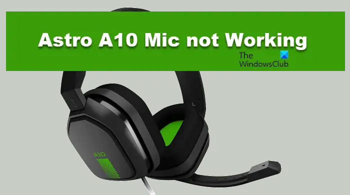 Astro A10 マイクが PC または Xbox で動作しない