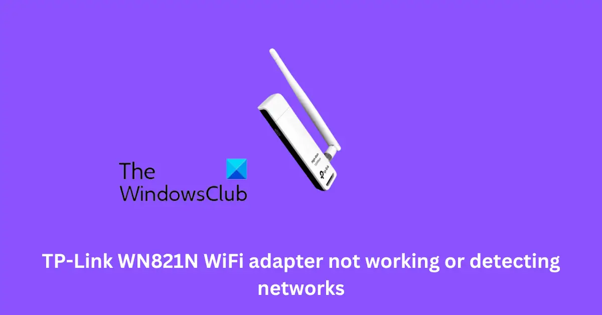 TP-Link WN821N WiFi アダプターが動作しない、またはネットワークを検出しない