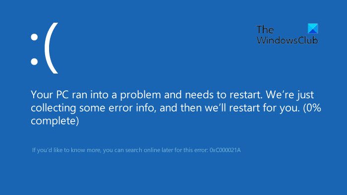 Windows 11/10の0xC000021Aブルースクリーンエラーを修正