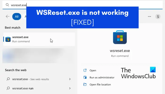 WSReset.exe が Windows 11/10 で動作しない