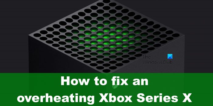Xbox Series X/S の過熱 [修正]