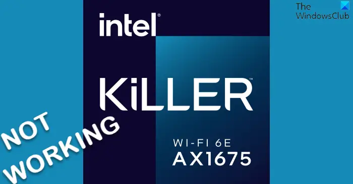 Intel Killer WiFi 6E が Windows 11/10 で動作しない問題を修正