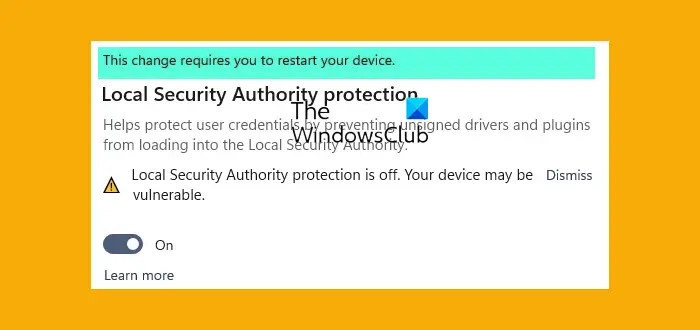 この変更により、Windows 11 でデバイスの LSA エラーが発生するため、デバイスを再起動する必要があります