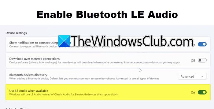 Windows11でBluetooth leオーディオを有効にして、追加の利点を追加してください