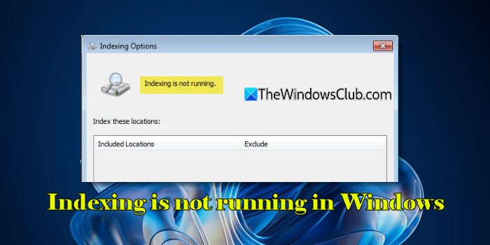インデックス作成はWindows11で実行されていません[修正]
