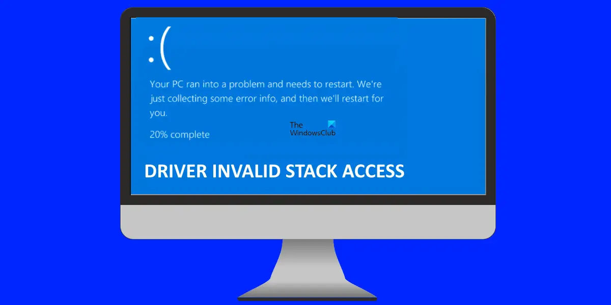 Windows 11/10 でのドライバー無効なスタック アクセスのブルー スクリーン